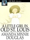 A Little Girl in Old St. Louis